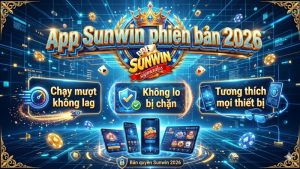 Tải Sunwin Mới Nhất 2026: Link Tải App Android/iOS Chuẩn Nhất